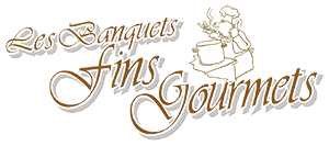 Banquets Fins Gourmets (Les)